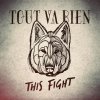 Tout Va Bien - Album This Fight