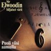 Sir Elwoodin Hiljaiset Värit - Album Puoli viisi aamulla