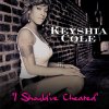 Keyshia Cole - Album I Should've Cheated