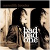 Meredith Brooks - Album Bad Bad One