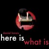 Daniel Lanois - Album Here Is What Is