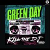 Green Day - Album Kill The DJ