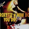 Roxette - Album How Do You Do!