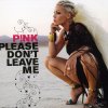 P!nk - Album Please Don't Leave Me