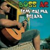 Boss AC - Album Tem Calma, Relaxa