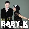 Baby K feat. Tiziano Ferro - Album Killer