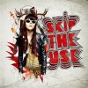 Skip the Use - Album Skip the Use