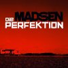 Madsen - Album Die Perfektion