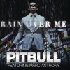 Pitbull feat. Marc Anthony - Album Rain Over Me