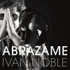 Ivan Noble - Album Abrazame