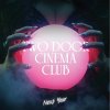 Two Door Cinema Club - Album Next Year