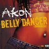 Akon - Album Bananza (Belly Dancer)