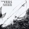 The Veils - Album The Tide That Left and Never Came Back