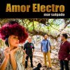 Amor Electro - Album Mar Salgado