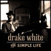 Drake White - Album The Simple Life