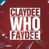 Claydee & Faydee - Album Who