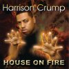 Harrison Crump - Album House On Fire