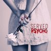 SERVED - Album Psycho