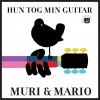 Muri & Mario - Album Hun Tog Min Guitar
