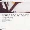 Dragon Ash - Album Crush the Window
