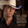 William Michael Morgan - Album I Met A Girl