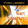 Yves Larock - Album Don't Turn Back