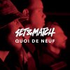 Set&Match - Album Quoi de neuf ?