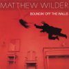 Matthew Wilder - Album Bouncin' Off the Walls