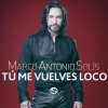 Marco Antonio Solís - Album Tú Me Vuelves Loco