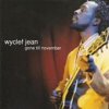Wyclef Jean - Album Gone Till November