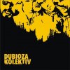 Dubioza kolektiv - Album Dubioza Kolektiv