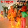 DJ Shadow - Album High Noon