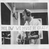 Milow - Album We Must Be Crazy