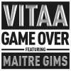 Vitaa feat. Maître Gims - Album Game Over