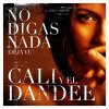 Cali & El Dandee - Album No digas nada (déjà vu)