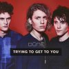 Dúné - Album Trying To Get To You