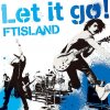 FTISLAND - Album Let it go!