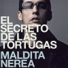 Maldita Nerea - Album El Secreto de las Tortugas