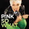 P!nk - Album So What