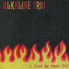 Alkaline Trio - Album I Lied My Face Off