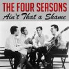 The Four Seasons - Album Ain't That a Shame
