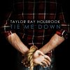 Taylor Ray Holbrook - Album Tie Me Down