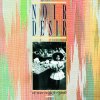 Noir Désir - Album Ou Veux-Tu Qu'Je R'garde
