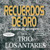 Trío Los Antares - Album Recuerdos De Oro.... Éxitos De Siempre Vol. 1