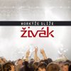 Horkýže slíže - Album Zivak