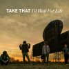 Take That - Album I'd Wait for Life