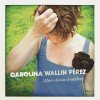 Carolina Wallin Pérez - Album Utan dina andetag