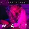 Nicole Millar - Album Wait