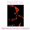 Márcia - Album Pra machucar seu coração, Volume 1