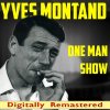 Yves Montand - Album One Man Show (Digitally Remastered)